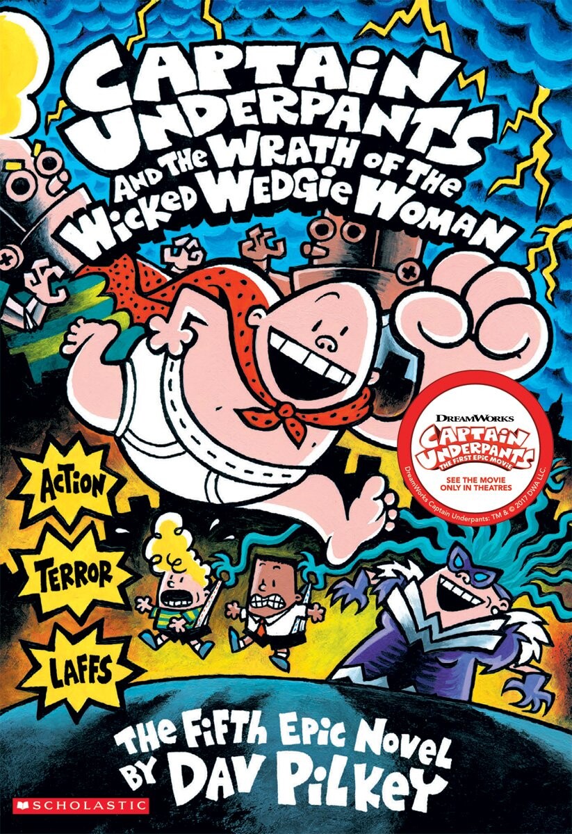 CAPTAIN UNDERPANTS AND THE WRATH OF THE WICKED WEDGIE WOMAN 