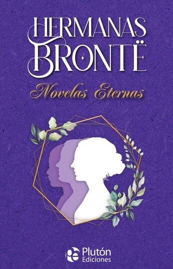 Hermanas Brontë. Novelas eternas Hermanas Brontë. Novelas eternas