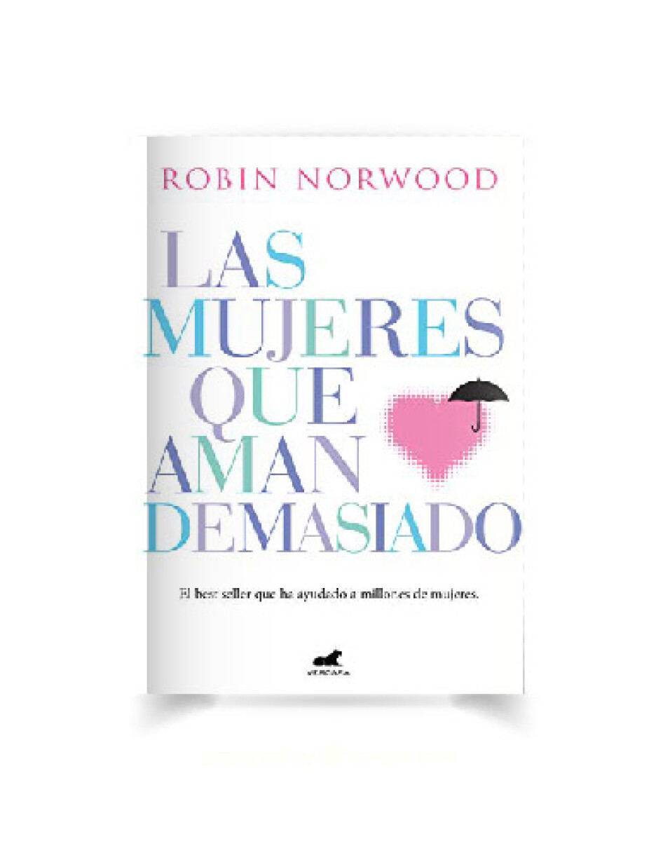Libro las Mujeres Que Aman Demasiado Robin Norwood - 001 