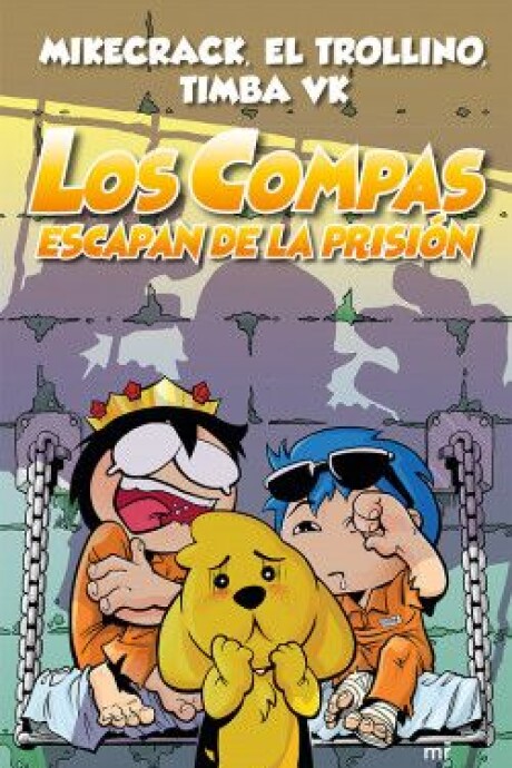 LOS COMPAS 2 ESCAPAN DE LA PRISION LOS COMPAS 2 ESCAPAN DE LA PRISION