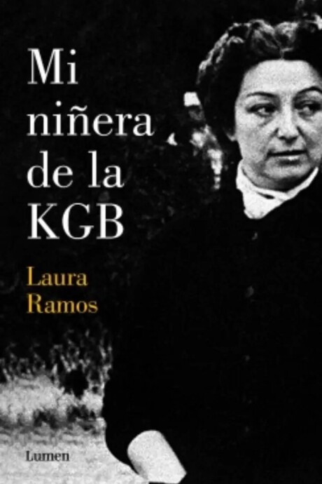 MI NIÑERA DE LA KGB MI NIÑERA DE LA KGB