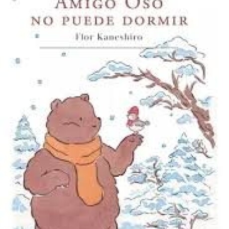AMIGO OSO NO PUEDE DORMIR AMIGO OSO NO PUEDE DORMIR