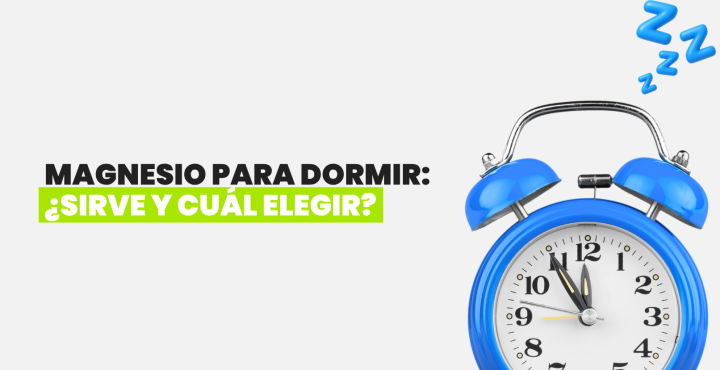 Magnesio para dormir: ¿sirve y cuál elegir?