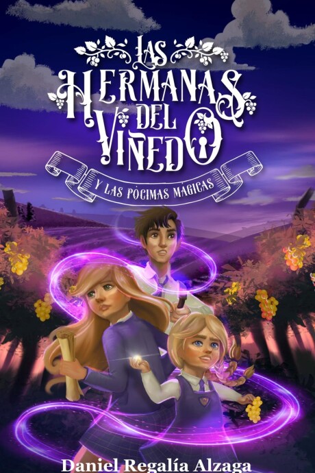 HERMANAS DEL VIÑEDO Y LAS POCIMAS MAGICAS LAS HERMANAS DEL VIÑEDO Y LAS POCIMAS MAGICAS LAS