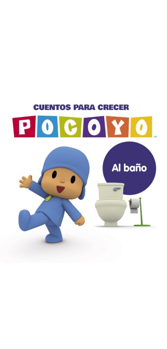 POCOYO AL BAÑO. CUENTOS PARA CRECER 