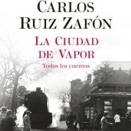 LA CIUDAD DE VAPOR LA CIUDAD DE VAPOR