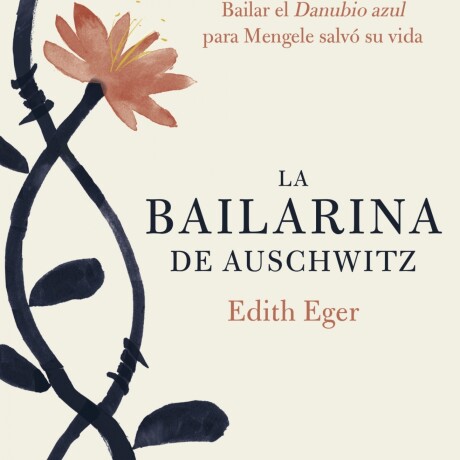 LA BAILARINA DE AUSCHWITZ LA BAILARINA DE AUSCHWITZ