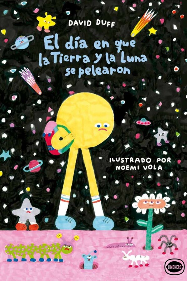 Día En Que La Tierra Y La Luna Se Pelearon, El Día En Que La Tierra Y La Luna Se Pelearon, El