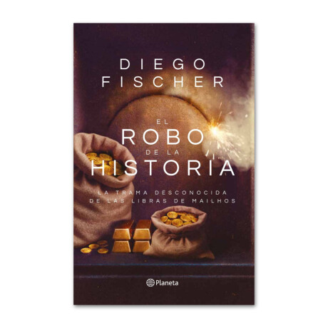 El robo de la historia - Diego Fischer 001