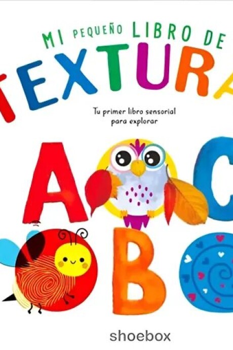 MI PRIMER LIBRO DE TEXTURAS MI PRIMER LIBRO DE TEXTURAS