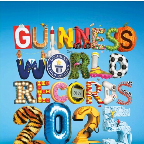 GUINNESS WORLD RECORDS2025 GUINNESS WORLD RECORDS2025
