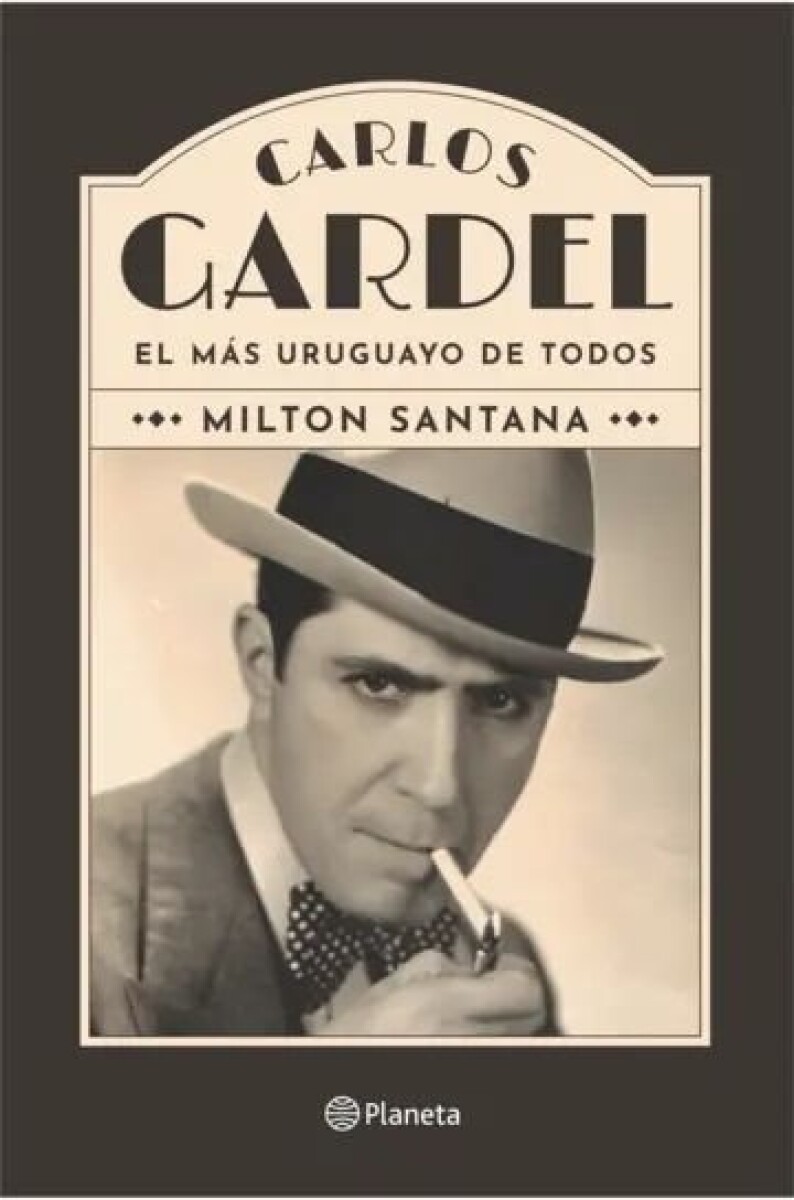 CARLOS GARDEL EL MAS URUGUAYO DE TODOS 