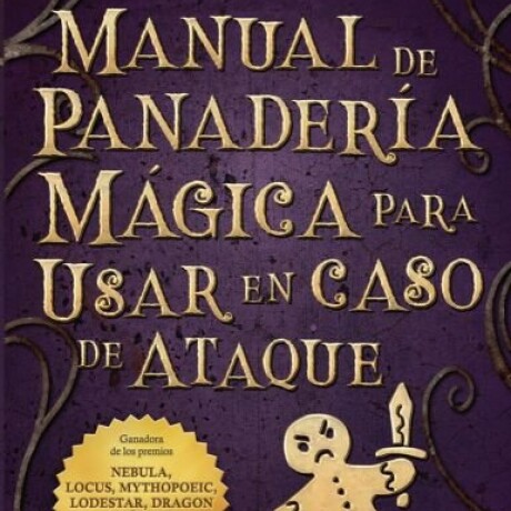 MANUAL DE PANADERIA MAGICA PARA USAR EN CASO DE ATAQUE MANUAL DE PANADERIA MAGICA PARA USAR EN CASO DE ATAQUE