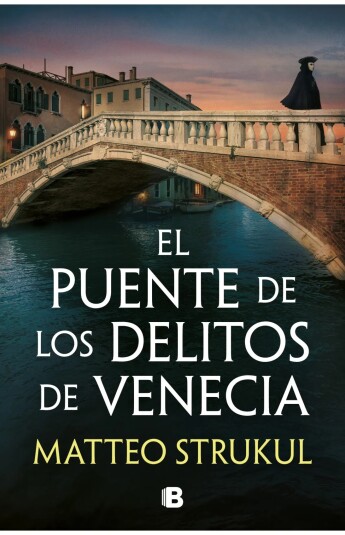 El puente de los delitos de Venecia. Las pesquisas de Canaletto 02 El puente de los delitos de Venecia. Las pesquisas de Canaletto 02