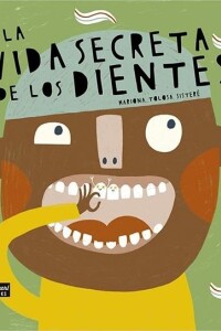 Vida Secreta De Los Dientes, La Vida Secreta De Los Dientes, La