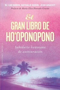 Gran Libro De Ho'oponopono, El Gran Libro De Ho'oponopono, El