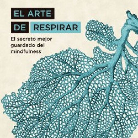 ARTE DE RESPIRAR, EL ARTE DE RESPIRAR, EL
