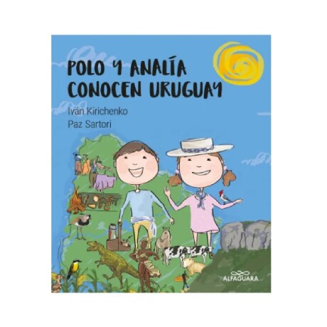 Libro POLO Y ANALIA CONOCEN URUGUAY de Ivan Kirichenko Libro POLO Y ANALIA CONOCEN URUGUAY de Ivan Kirichenko