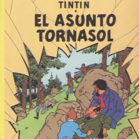 EL ASUNTO TORNASOL. LAS AVENTURAS DE TINTIN. EL ASUNTO TORNASOL. LAS AVENTURAS DE TINTIN.
