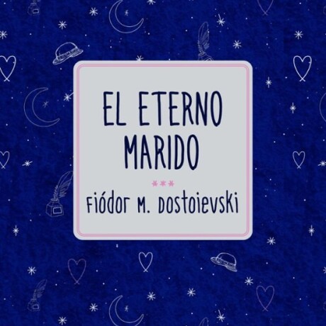 EL ETERNO MARIDO EL ETERNO MARIDO