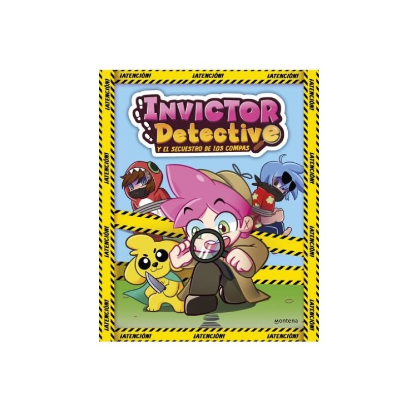 INVICTOR DETECTIVE Y EL SECUESTRO DE LOS COMPAS INVICTOR DETECTIVE Y EL SECUESTRO DE LOS