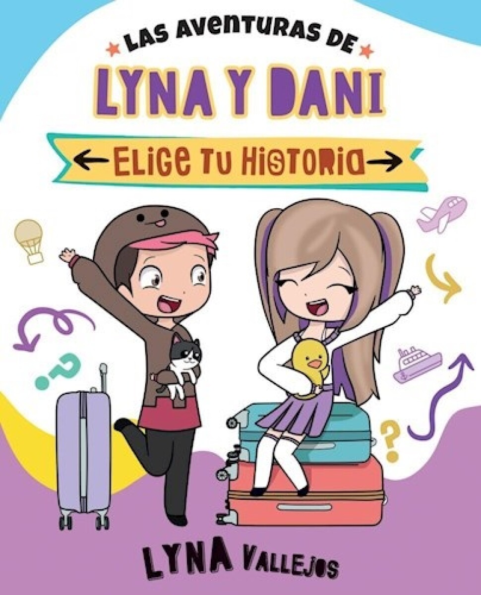 LAS AVENTURAS DE LYNA Y DANI ELIGE TU HISTORIA 