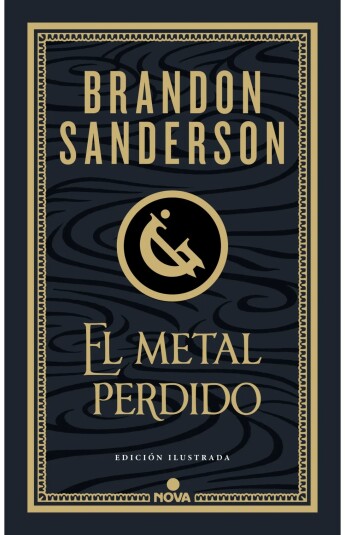 El metal perdido. Nacidos de la Bruma VII. Edición ilustrada El metal perdido. Nacidos de la Bruma VII. Edición ilustrada