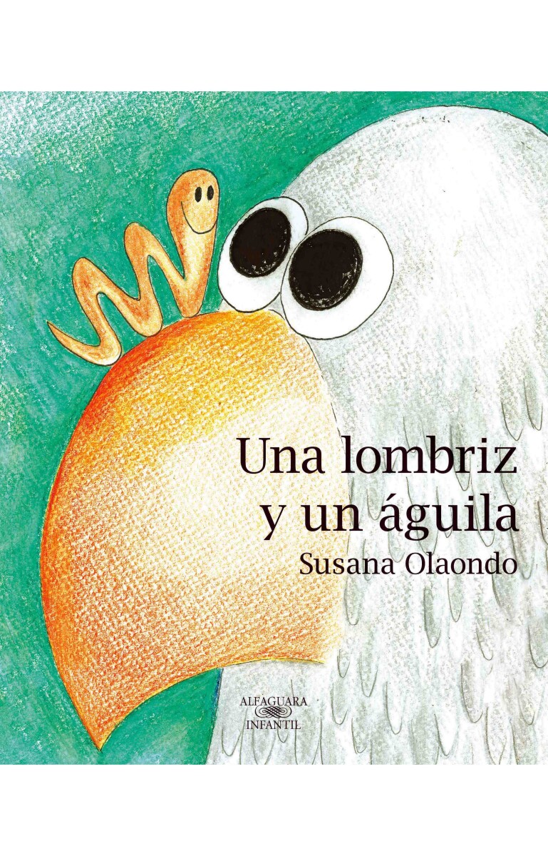 Una lombriz y un águila — Grupo Libros