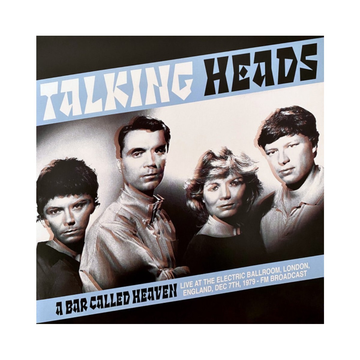 Talking Heads - A Bar Called Heaven: Live At The Electric Ballroom. London. England. Dec 7th. 1979 - Fm Broadcast (blue Vinyl) - 