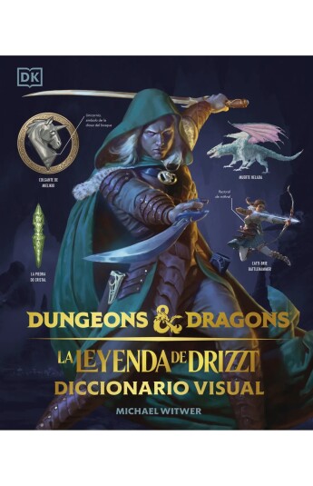 Dungeons & Dragons: La leyenda de Drizzt. Diccionario Visual Dungeons & Dragons: La leyenda de Drizzt. Diccionario Visual