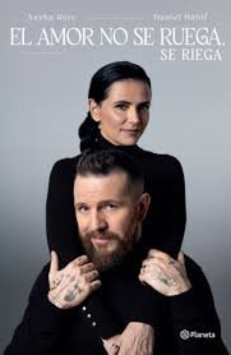 EL AMOR NO SE RUEGA, SE RIEGA 