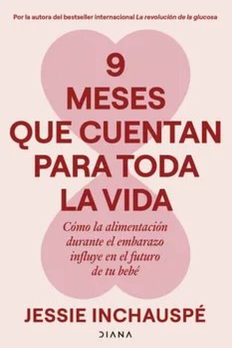 9 MESES QUE CUENTAN PARA TODA LA VIDA 9 MESES QUE CUENTAN PARA TODA LA VIDA