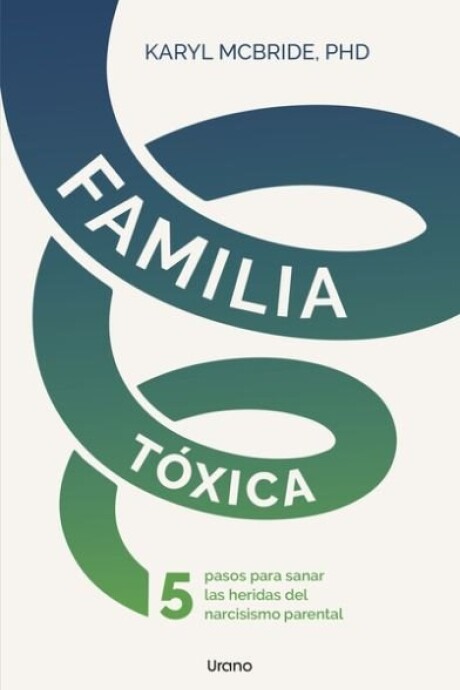FAMILIA TOXICA FAMILIA TOXICA
