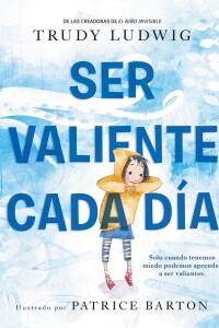 Ser Valiente Cada Día Ser Valiente Cada Día