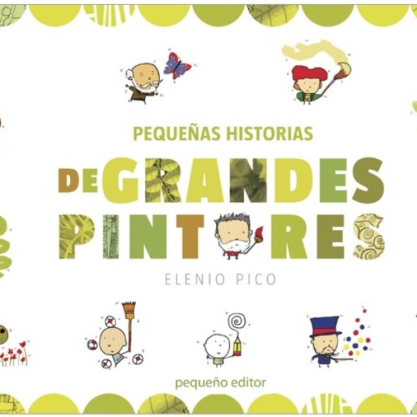 Pequeñas Historias De Grandes Pintores Pequeñas Historias De Grandes Pintores