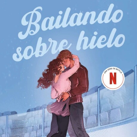 BAILANDO SOBRE HIELO BAILANDO SOBRE HIELO