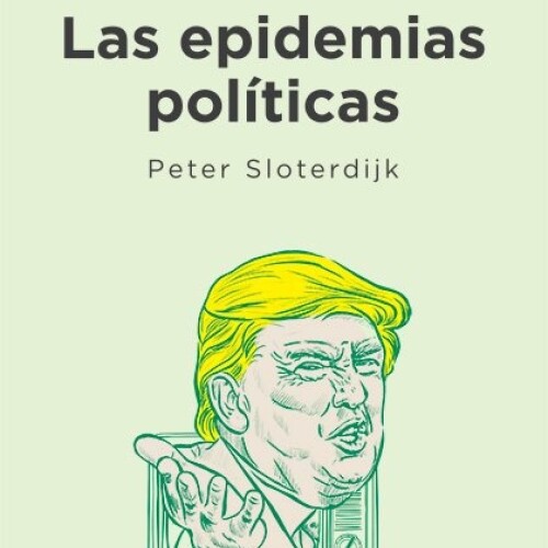 Epidemias Políticas, Las Epidemias Políticas, Las