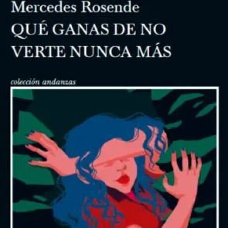 QUE GANAS DE NO VERTE NUNCA MAS QUE GANAS DE NO VERTE NUNCA MAS