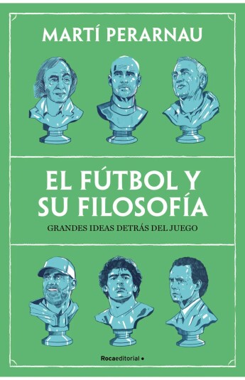 El fútbol y su filosofía El fútbol y su filosofía