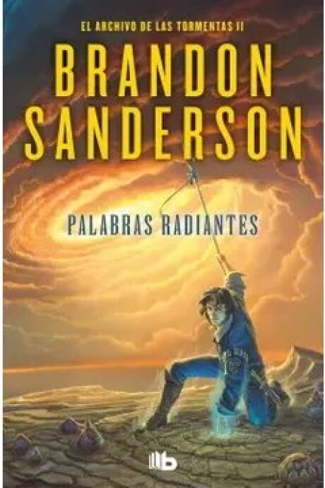 PALABRAS RADIANTES ARCHIVO DE LAS TORMENTAS 2 PALABRAS RADIANTES ARCHIVO DE LAS TORMENTAS 2