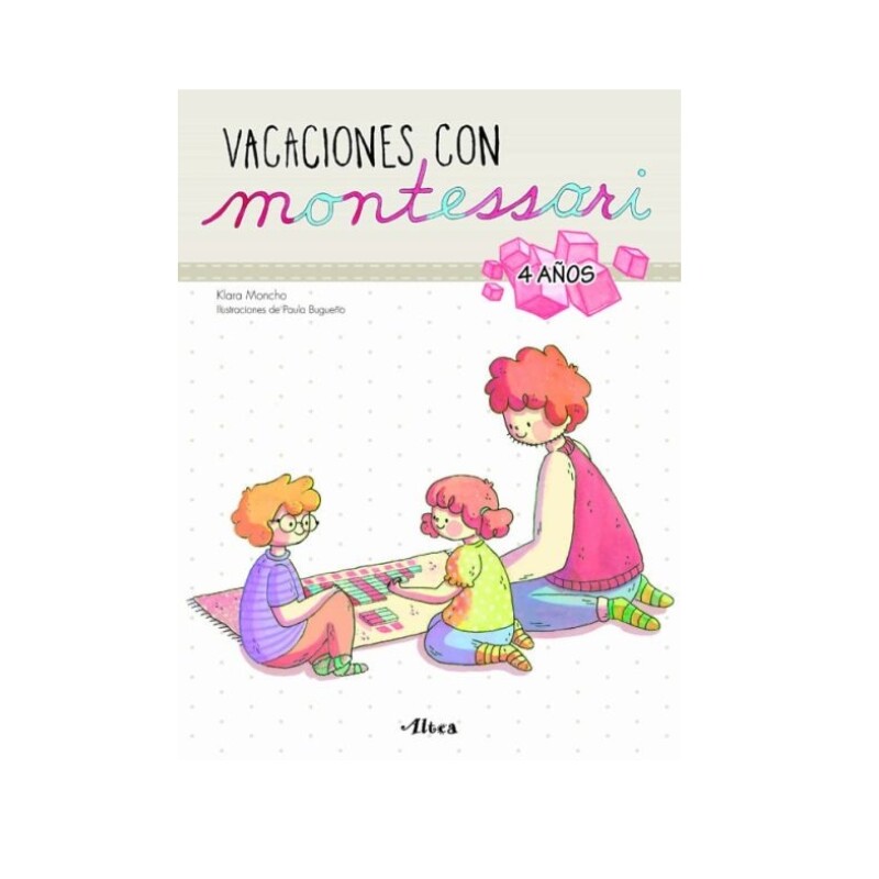 VACACIONES CON MONTESSORI 4 AÑOS VACACIONES CON MONTESSORI 4 AÑOS