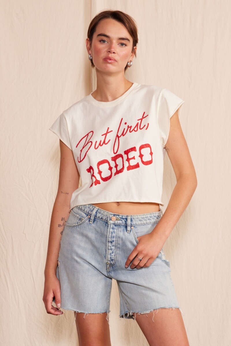BUT FIRST, RODEO CROP TEE 
