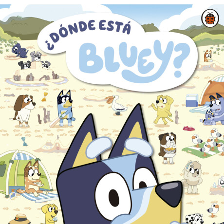 DONDE ESTA BLUEY? UN LIBRO BUSCA Y ENCUENTRA DONDE ESTA BLUEY? UN LIBRO BUSCA Y ENCUENTRA