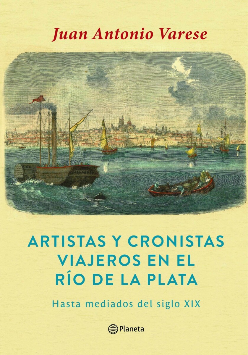 Artistas y cronistas viajeros en el Río de la Plata 