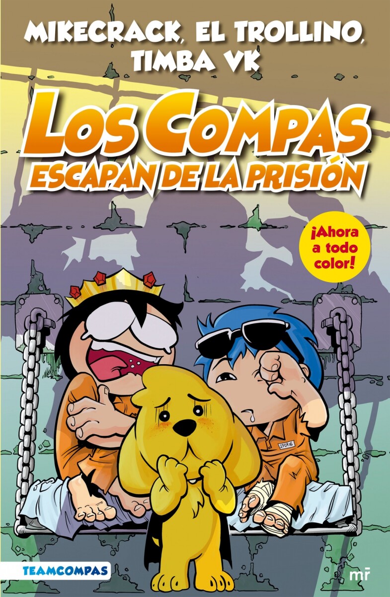 Los Compas escapan de la prisión 02. Nueva edición a todo color 