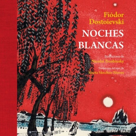 NOCHES BLANCAS (ED LUJO) NOCHES BLANCAS (ED LUJO)