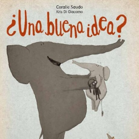UNA BUENA IDEA UNA BUENA IDEA