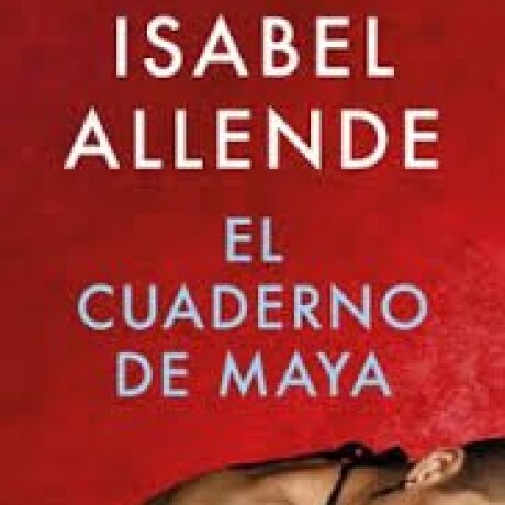 CUADERNO DE MAYA, EL CUADERNO DE MAYA, EL