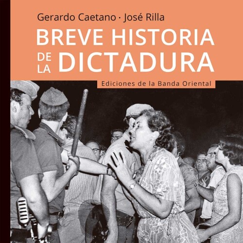 Breve Historia De La Dictadura Breve Historia De La Dictadura