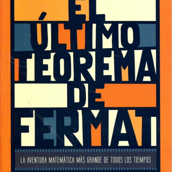 último Teorema De Fermat, El último Teorema De Fermat, El